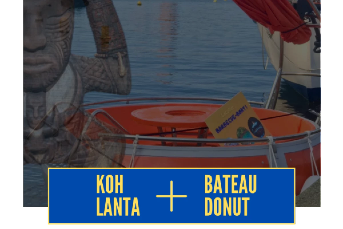 BEAUTIFUL DAY : COMBO KOH-LANTA + BATEAU DONUT - Bonjour Fun