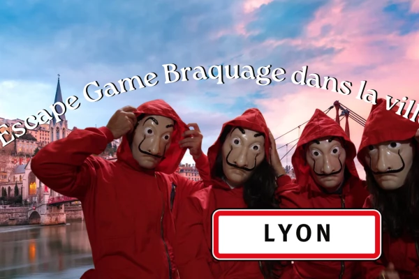 ESCAPE GAME EN VILLE BRAQUAGE LYON - Bonjour Fun